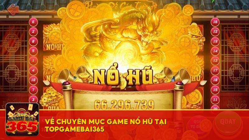 Game Nổ Hũ tại Topgamebai365