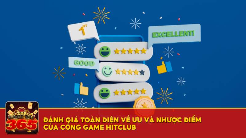 Đánh giá ưu và nhược điểm của cổng game Hitclub