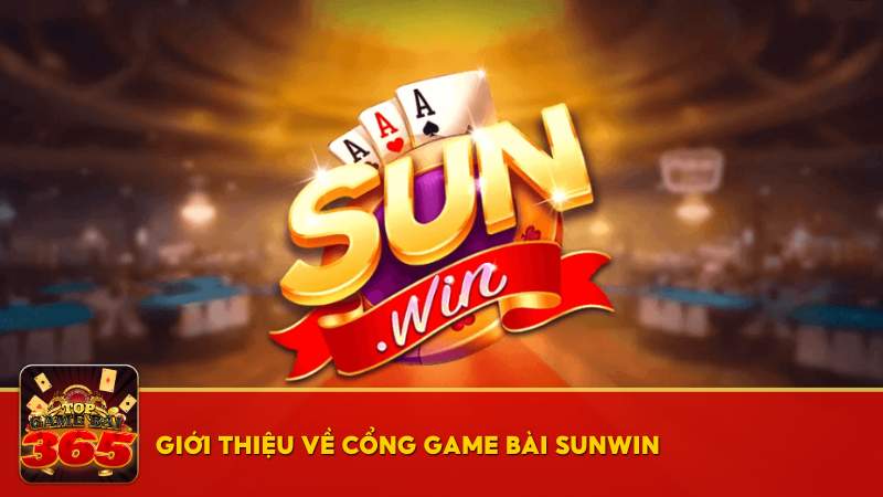 Sunwin Cổng game bài đổi thưởng uy tín