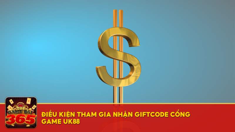 Điều kiện nhận giftcode UK88