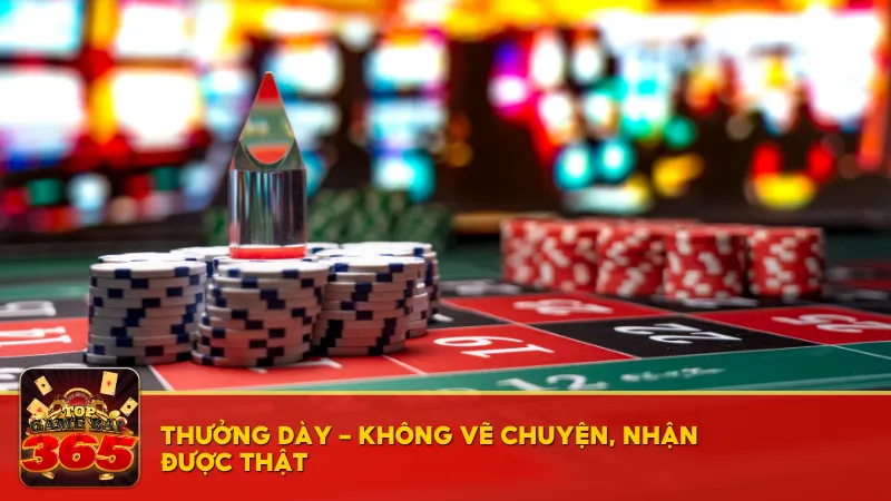 Thưởng dày – Không vẽ chuyện, nhận được tiền thật