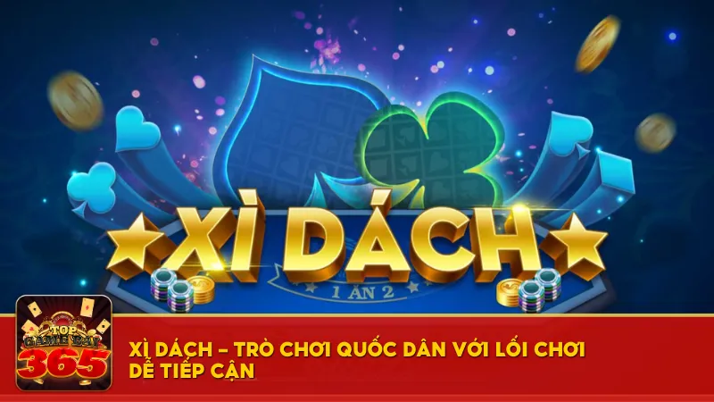 Xì Dách – Game bài đổi thưởng Net88 quốc dân với lối chơi dễ tiếp cận