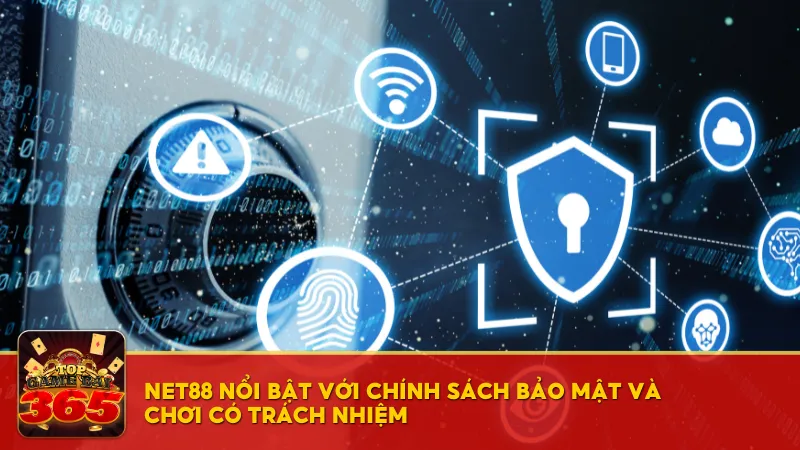 Chính sách bảo mật và chơi có trách nhiệm là điểm nổi bật của Net88