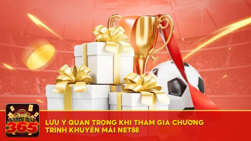 Những lưu ý quan trọng khi nhận và rút tiền khuyến mãi từ Net88