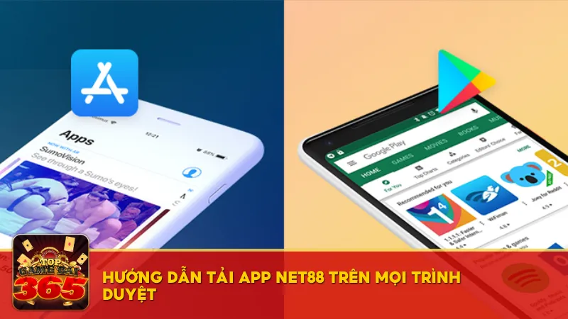 Hướng dẫn tải ứng dụng Net88 trên điện thoại iOS và Android
