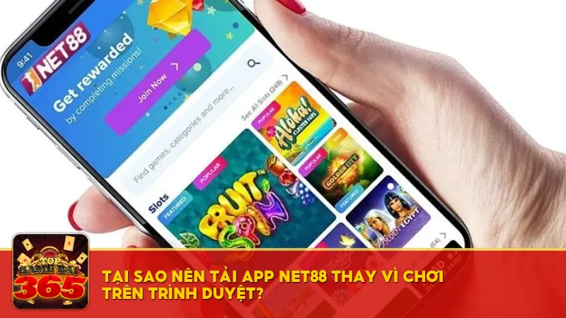Những lý do bạn nên tải app Net88 và sử dụng
